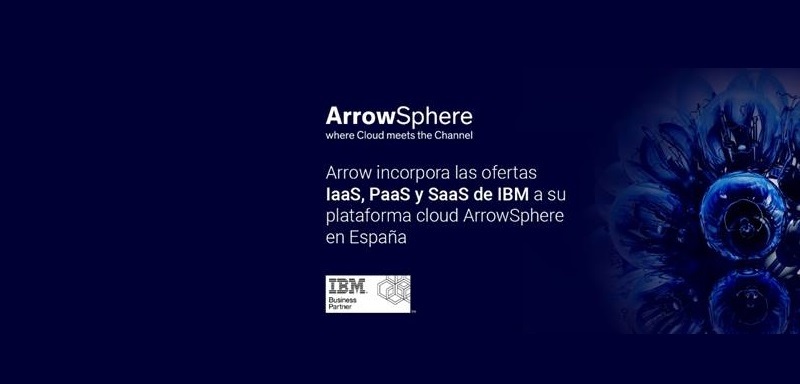 Arrow incorpora el IaaS, PaaS y SaaS de IBM a su plataforma cloud en España