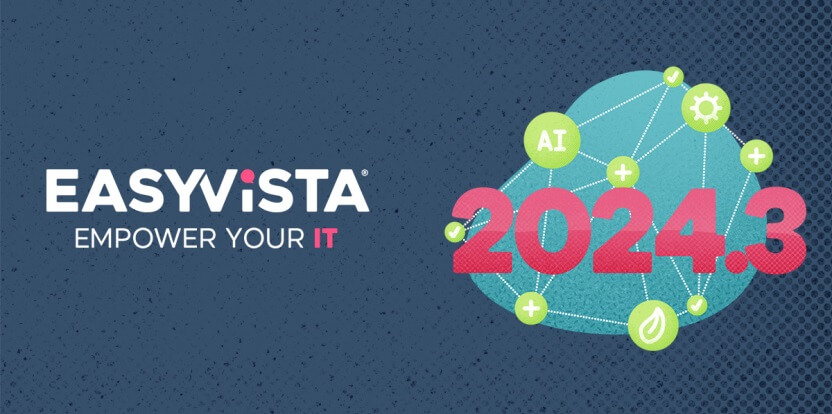 EasyVista lanza la última versión de la plataforma EV 2024.3