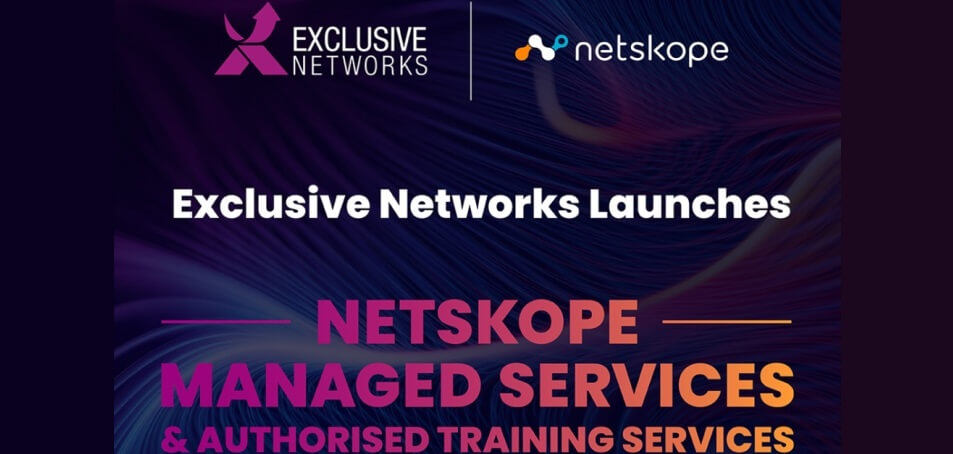 Exclusive Networks lleva la seguridad en la nube al siguiente nivel con Netskope