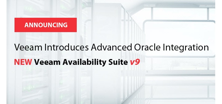 Veeam anuncia la integración con Oracle en el nuevo Veeam Availability Suite v9