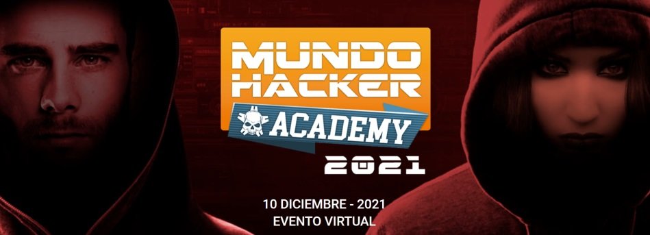 Tercera edición de Mundo Hacker Academy 2021