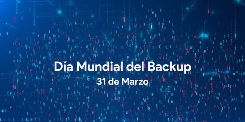 Todos los días deberían ser el Día Mundial del Backup